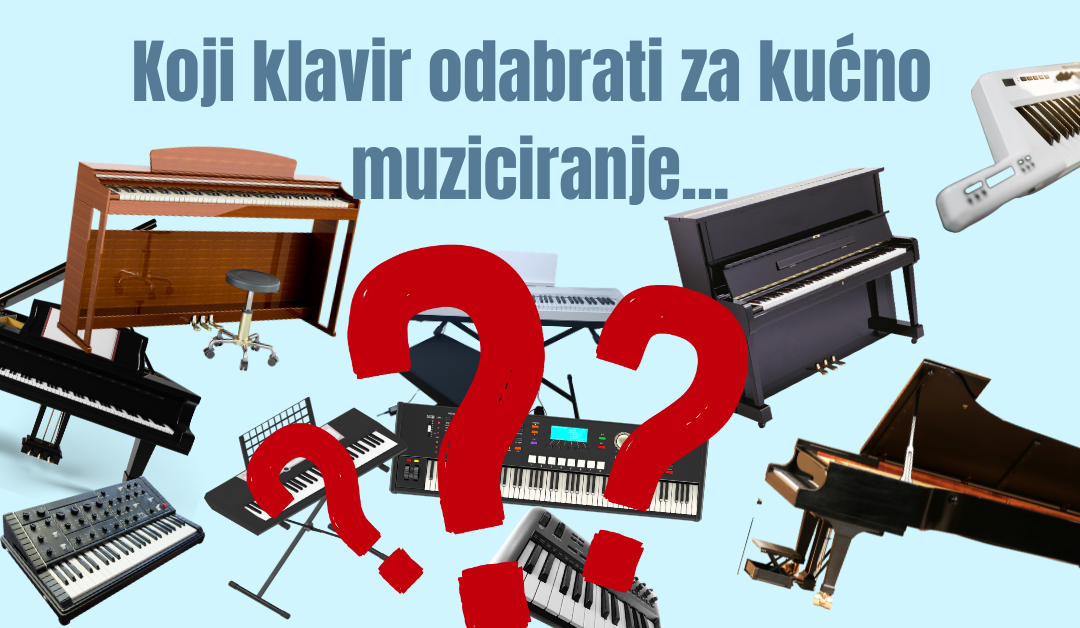 Koji klavir odabrati  za kućno muziciranje i nastavu