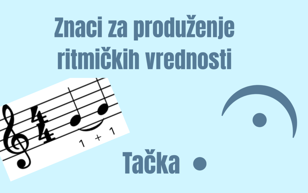 Znaci za produžavanje ritmičkih trajanja